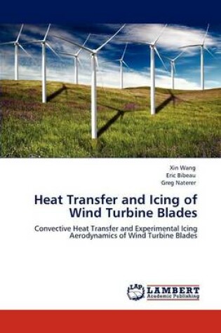 Cover of Heat Transfer and Icing of Wind Turbine Blades