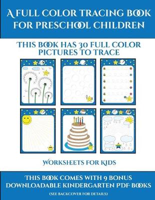 Book cover for Worksheets for Kids (A full color tracing book for preschool children 1)