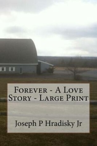Cover of Forever - A Love Story - Large Print