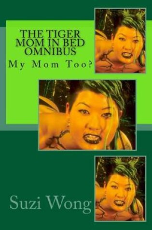 Cover of The Tiger Mom in Bed Omnibus