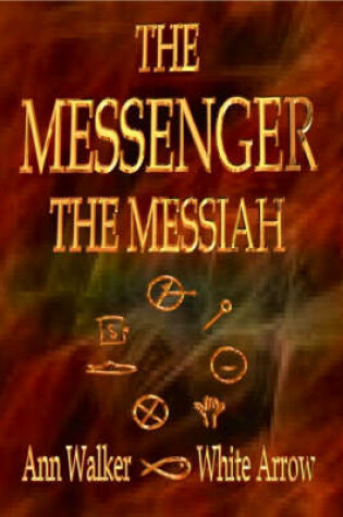 Cover of The Messenger the Messiah