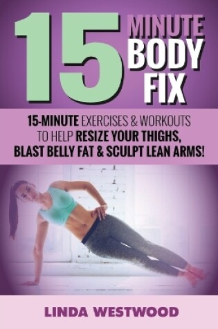 Cover of 15-Minute Body Fix (3rd Edition)