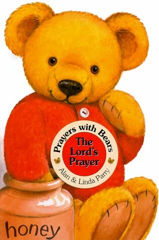 Cover of Prayers with Bears Board Books: The Lord's Prayer