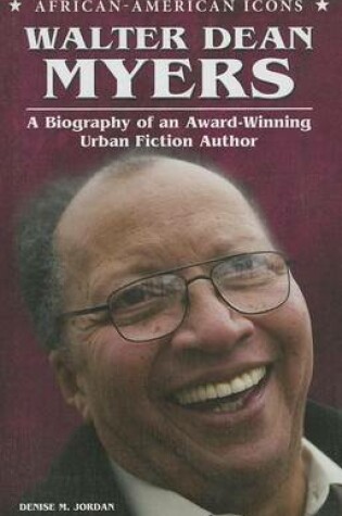 Cover of Walter Dean Myers: A Biography of an Award-Winning Urban Fiction Author
