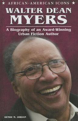 Book cover for Walter Dean Myers: A Biography of an Award-Winning Urban Fiction Author