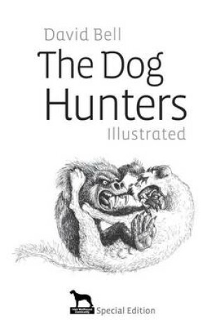 Cover of The Dog Hunters Illustrated Irish Wolfhound Community Special Edition