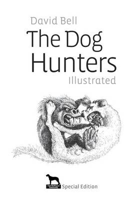 Book cover for The Dog Hunters Illustrated Irish Wolfhound Community Special Edition