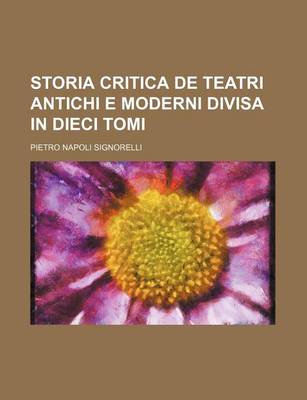 Book cover for Storia Critica de Teatri Antichi E Moderni Divisa in Dieci Tomi (7-8)