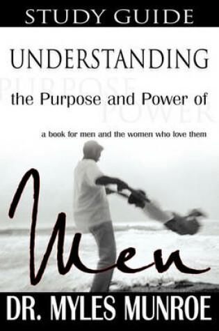 Cover of Understanding the Purpose and Power of Men