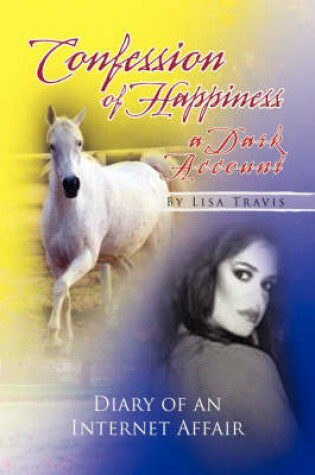 Cover of Confession of Happiness - A Dark Account