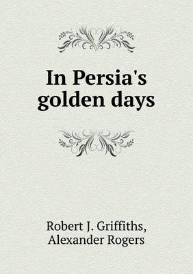 Book cover for In Persia's golden days