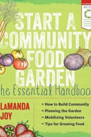 Cover of Start a Community Food Garden: The Essential Handbook