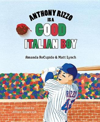 Book cover for Anthony Rizzo Is a Good Italian Boy