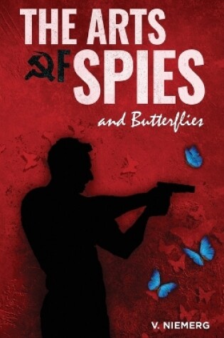 Cover of The Arts of Spies and Butterflies