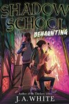 Book cover for Shadow School #2: Dehaunting