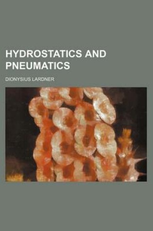 Cover of Hydrostatics and Pneumatics