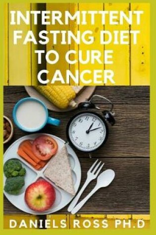 Cover of Intermittent Fasting Diet to Cure Cancer