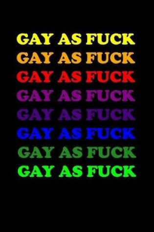 Cover of Gay As Fuck
