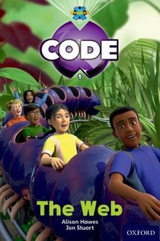 Cover of Project X Code: Bugtastic the Web