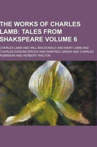 Cover of The Works of Charles Lamb Volume 6