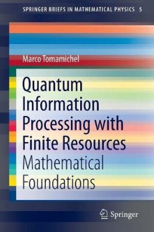 Cover of Quantum Information Processing with Finite Resources