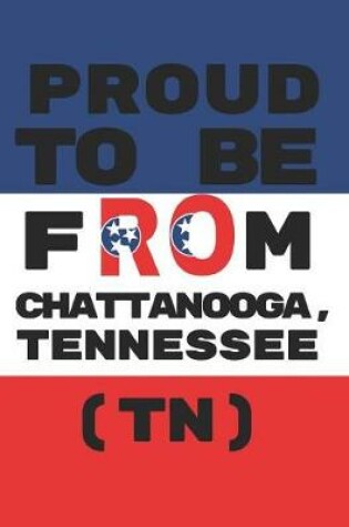 Cover of Proud to Be from Chattanooga, Tennessee (Tn)