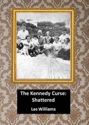 Book cover for The Kennedy Curse: Shattered