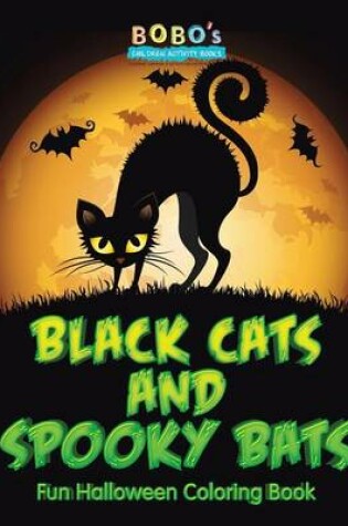 Cover of Black Cats and Spooky Bats Fun Halloween Coloring Book