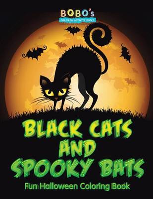 Book cover for Black Cats and Spooky Bats Fun Halloween Coloring Book