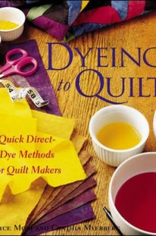 Cover of Dyeing to Quilt