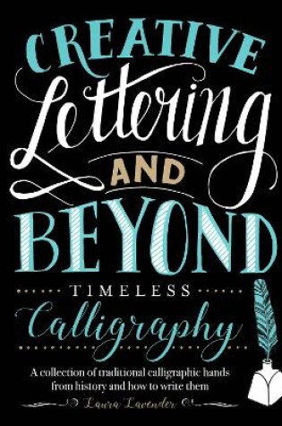 Creative Lettering and Beyond: Timeless Calligraphy