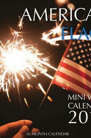 Cover of American Flags Calendar 2017