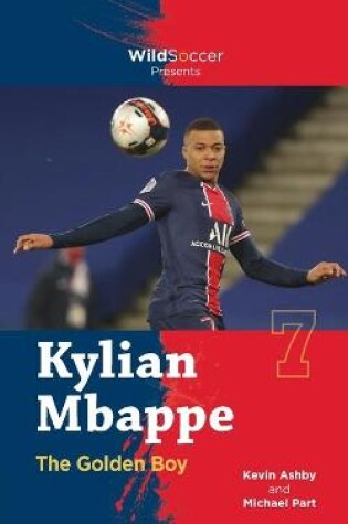 Cover of Kylian Mbappe the Golden Boy