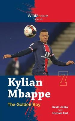 Cover of Kylian Mbappe the Golden Boy