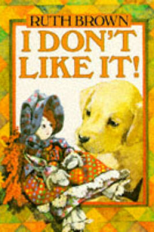 Cover of I Don't Like it