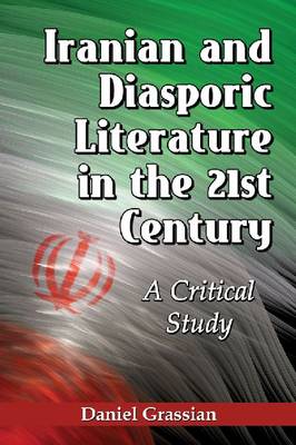 Book cover for Iranian and Diasporic Literature in the 21st Century