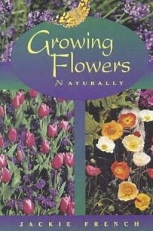 Cover of Growing Flowers Naturally