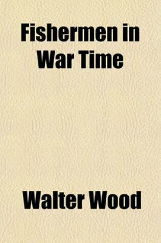 Cover of Fishermen in War Time