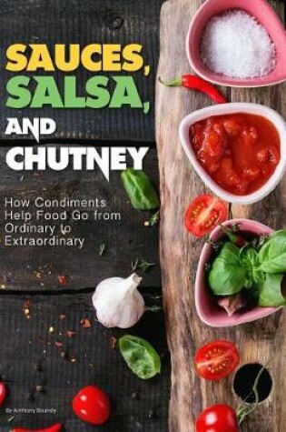 Cover of Sauces, Salsa, and Chutney