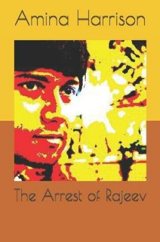 Cover of The Arrest of Rajeev