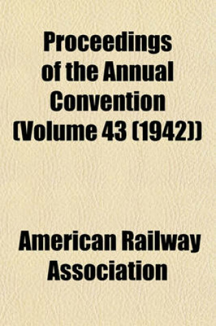Cover of Proceedings of the Annual Convention (Volume 43 (1942))