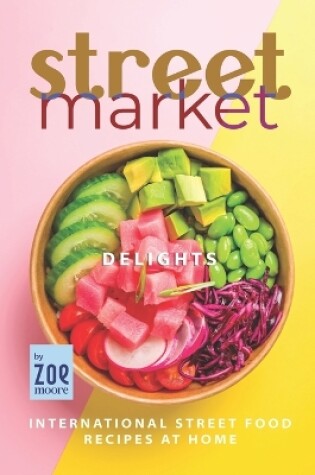 Cover of Street Market Delights