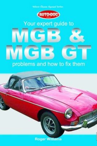 Cover of Mgb & Mgb Gt Your Expert Guide to Problems and How to Fix Them