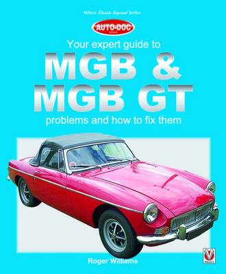 Book cover for Mgb & Mgb Gt Your Expert Guide to Problems and How to Fix Them