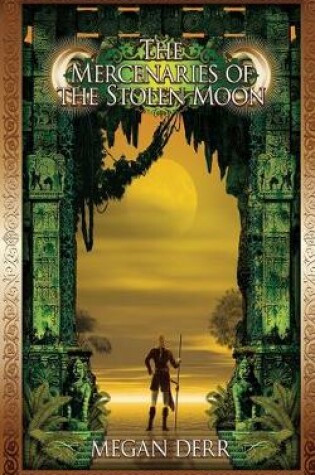 Cover of The Mercenaries of the Stolen Moon