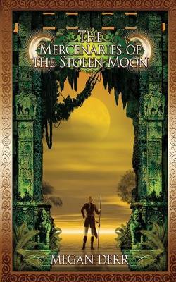 Book cover for The Mercenaries of the Stolen Moon