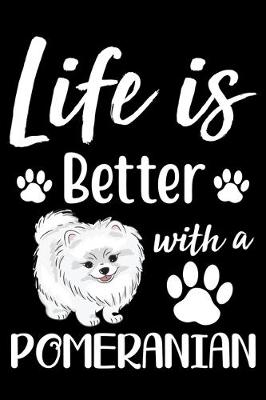 Book cover for Life Is Better With A Pomeranian