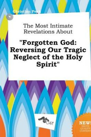 Cover of The Most Intimate Revelations about Forgotten God