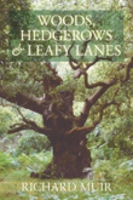 Book cover for Woods, Hedges and Leafy Lanes