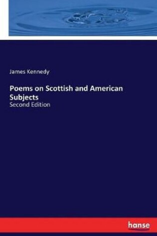 Cover of Poems on Scottish and American Subjects